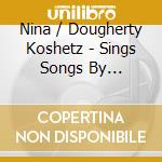 Nina / Dougherty Koshetz - Sings Songs By Borodin, Mussorgsky cd