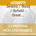 Jenkins / Bond / Byfield - Great Violinists Xi: Tom Jenkins cd musicale