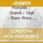 Ponselle / Grandi / Gigli - Stars Were Shining 2 cd