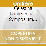 Celestina Boninsegna - Symposium Opera Collection 13 cd musicale