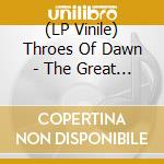 (LP Vinile) Throes Of Dawn - The Great Fleet Of Echoes (2 Lp) vinile