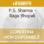 P.S. Sharma - Raga Bhopali cd