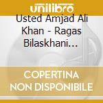 Usted Amjad Ali Khan - Ragas Bilaskhani Todi & Brindabani Sarang cd