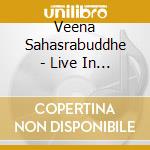 Veena Sahasrabuddhe - Live In At The Kufa Gallery cd