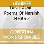 Desai Ashit - Poems Of Narsinh Mehta 2 cd
