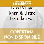 Ustad Vilayat Khan & Ustad Bismillah - Uphaar cd musicale di USTAD VILAYAT KHAN &
