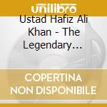 Ustad Hafiz Ali Khan - The Legendary Lineage cd