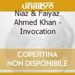 Niaz & Faiyaz Ahmed Khan - Invocation cd