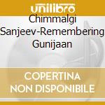Chimmalgi Sanjeev-Remembering Gunijaan cd musicale di Terminal Video