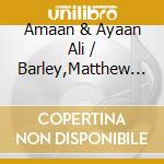 Amaan & Ayaan Ali / Barley,Matthew Bangash - Strings Attached: Sarod & Cello cd
