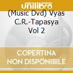 (Music Dvd) Vyas C.R.-Tapasya  Vol 2 cd