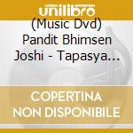 (Music Dvd) Pandit Bhimsen Joshi - Tapasya 3 cd