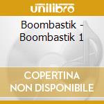 Boombastik - Boombastik 1 cd
