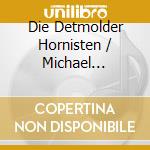 Die Detmolder Hornisten / Michael Holtzel - Music For The Rugheim Hunt cd