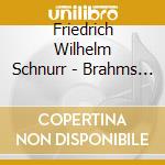 Friedrich Wilhelm Schnurr - Brahms & Reger: Variations And Fugues cd