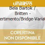Bela Bartok / Britten - Divertimento/Bridge-Variation cd