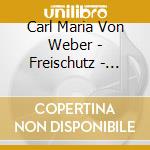 Carl Maria Von Weber - Freischutz - Consortium Classicum cd