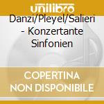 Danzi/Pleyel/Salieri - Konzertante Sinfonien cd