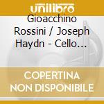 Gioacchino Rossini / Joseph Haydn - Cello Duets