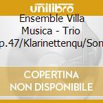 Ensemble Villa Musica - Trio Op.47/Klarinettenqu/Sonat cd musicale di Hindemith,Paul