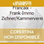 Francaix - Frank-Immo Zichner/Kammerverei cd