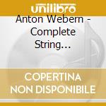 Anton Webern - Complete String Quartets cd