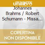 Johannes Brahms / Robert Schumann - Missa Canonica / Missa Sacra cd