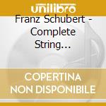 Franz Schubert - Complete String Quartets cd