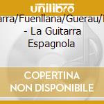 Mudarra/Fuenllana/Guerau/Murci - La Guitarra Espagnola cd