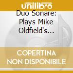 Duo Sonare: Plays Mike Oldfield's Tubular Bells With Classical Guitars cd