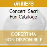 Concerti Sacri Furi Catalogo cd