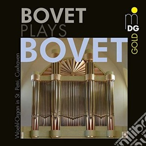 Guy Bovet - Bovet Plays Bovet cd musicale di Guy Bovet