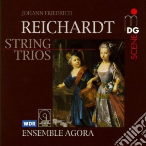 Johann Friedrich Reichardt - String Trios - Ensemble Agora cd musicale di Johann Friedrich Reichardt