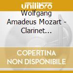 Wolfgang Amadeus Mozart - Clarinet Concertos Kv 622 / cd