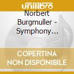 Norbert Burgmuller - Symphony 2/Piano Conce cd musicale di Hokanson, Leonard