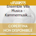 Ensemble Villa Musica - Kammermusik Vol.1 cd musicale di Henze,Hans Werner