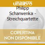 Philipp Scharwenka - Streichquartette cd