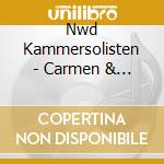 Nwd Kammersolisten - Carmen & Co cd musicale di Mdg
