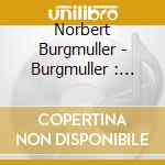 Norbert Burgmuller - Burgmuller : Chamber Music cd musicale di Klocker, Dieter
