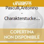 Pasculli,Antonino - Charakterstucke & Opernfantasien cd