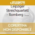 Leipziger Streichquartett - Romberg : String Quartets Vol 1 cd