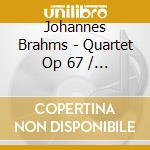 Johannes Brahms - Quartet Op 67 / Sextet Op 18 cd