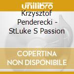 Krzysztof Penderecki - StLuke S Passion cd