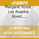 Margaret Roest - Les Angelus - Roest, Margaret cd