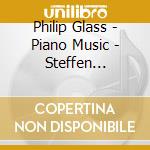 Philip Glass - Piano Music - Steffen Schleiermacher cd