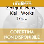 Zentgraf, Hans - Kiel : Works For Violoncello And Pi cd
