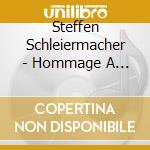 Steffen Schleiermacher - Hommage A Walter Spies cd
