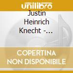 Justin Heinrich Knecht - Cantatas - Franz Raml cd musicale di Knecht