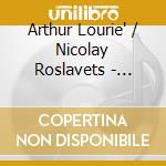 Arthur Lourie' / Nicolay Roslavets - Concerto Da Camera, Suite / Styring Quartet No. 3 cd musicale di Leipziger Streichquartett