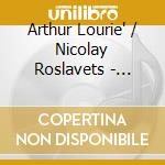 Arthur Lourie' / Nicolay Roslavets - Concerto Da Camera, Suite / Styring Quartet No. 3 cd